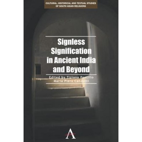 Signless Signification in Ancient India and Beyond Hardcover, Anthem Press
