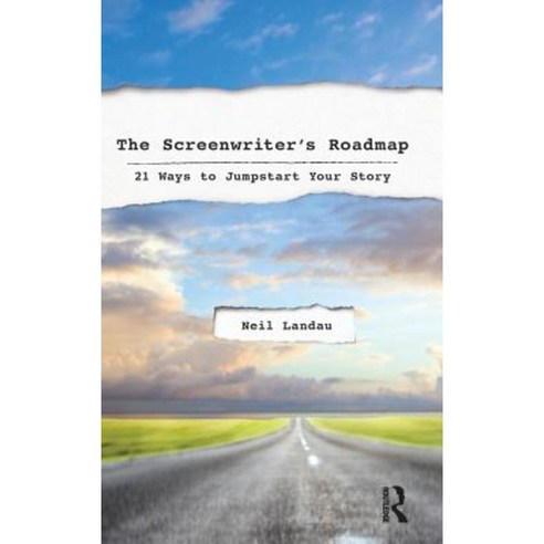 The Screenwriter''s Roadmap: 21 Ways to Jumpstart Your Story Hardcover, Focal Press