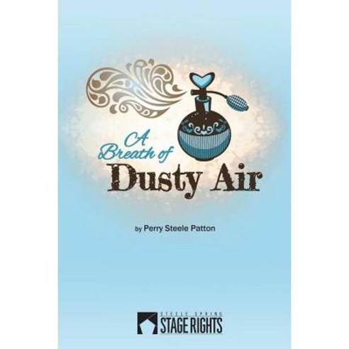 A Breath of Dusty Air Paperback, Steele Spring Stage Rights
