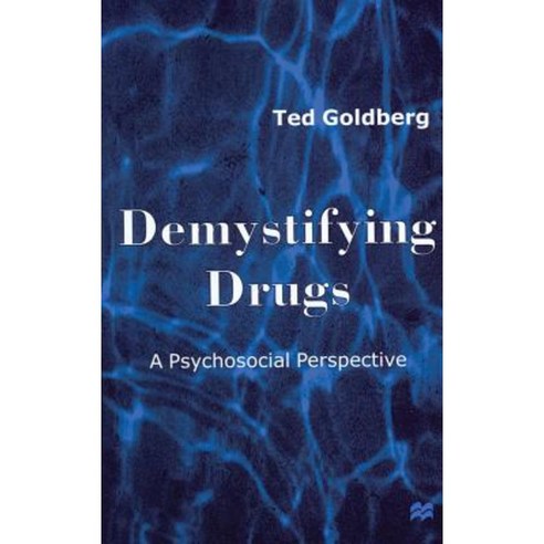 Demystifying Drugs: A Psychosocial Perspective Paperback, Palgrave MacMillan