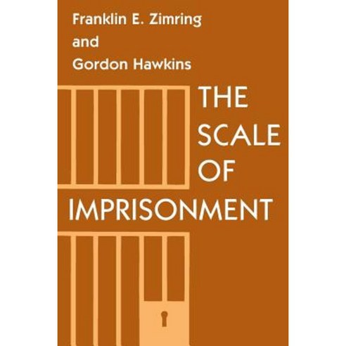 The Scale of Imprisonment Paperback, University of Chicago Press
