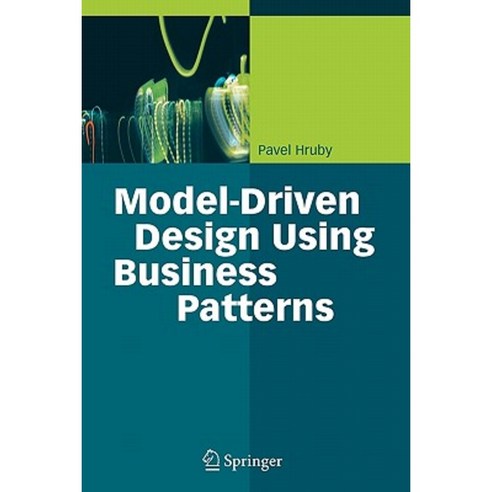 Model-Driven Design Using Business Patterns Paperback, Springer