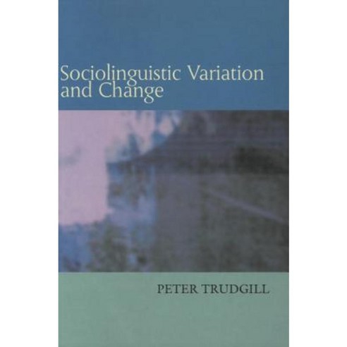 Sociolinguistic Variation and Change Paperback, Georgetown University Press