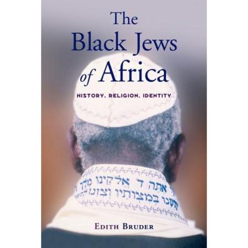 The Black Jews of Africa: History Religion Identity Paperback, Oxford University Press, USA