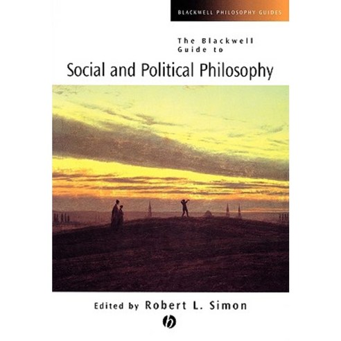 Guide to Social and Political Philosophy Paperback, Wiley-Blackwell