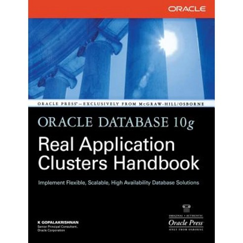 Oracle Database 10g Real Application Clusters Handbook Paperback, McGraw-Hill Education