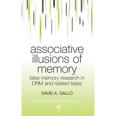 Associative Illusions of Memory: False Memory Research in DRM and Related Tasks Hardcover, Psychology Press (UK)