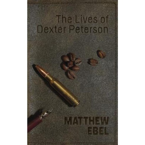 The Lives of Dexter Peterson Paperback, Rabbit Valley