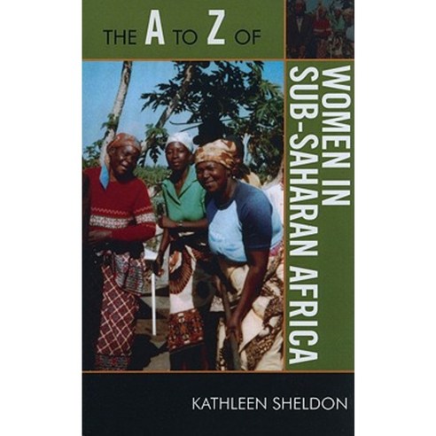 The A to Z of Women in Sub-Saharan Africa Paperback, Scarecrow Press