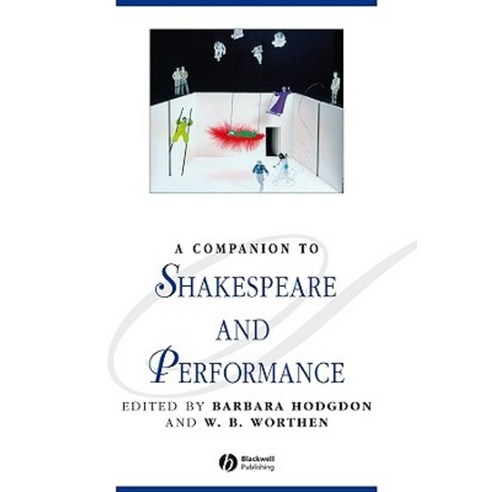 A Companion to Shakespeare and Performance Paperback, Wiley-Blackwell