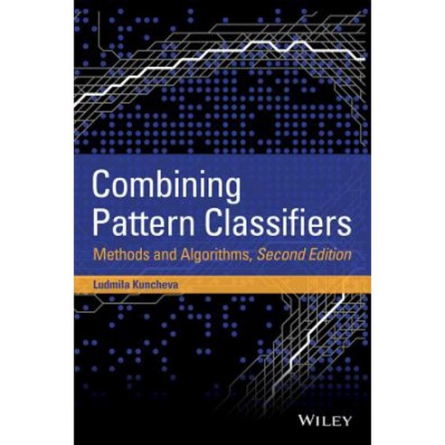 Combining Pattern Classifiers: Methods and Algorithms Hardcover, Wiley