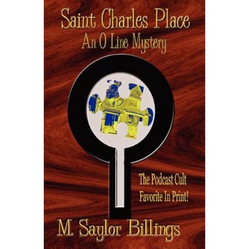 Saint Charles Place: An O Line Mystery Paperback, Billibatt Productions