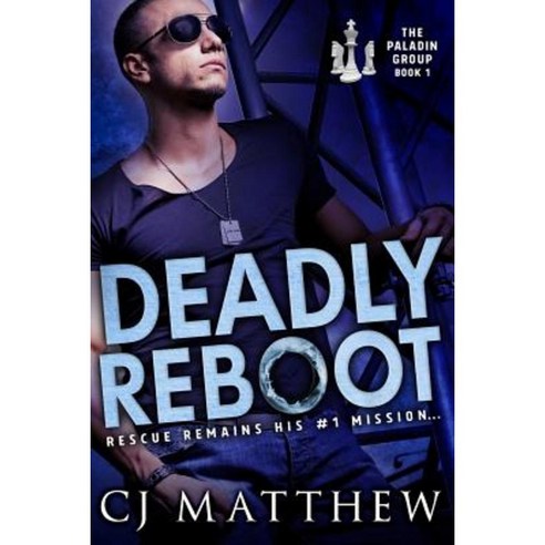 Deadly Reboot: The Paladin Group Book 1 Paperback, All Huston Group, Inc.