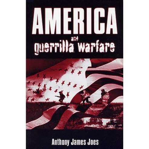 America and Guerilla Warfare Paperback, University Press of Kentucky