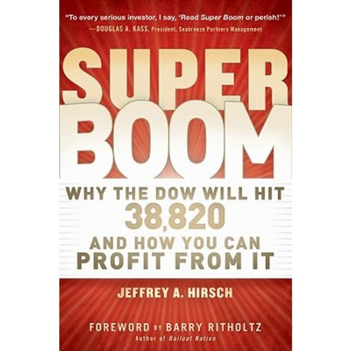 Super Boom: Why the Dow Jones Will Hit 38 820 and How You Can Profit from It Hardcover, Wiley