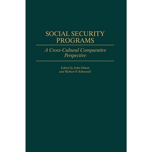 Social Security Programs: A Cross-Cultural Comparative Perspective ...