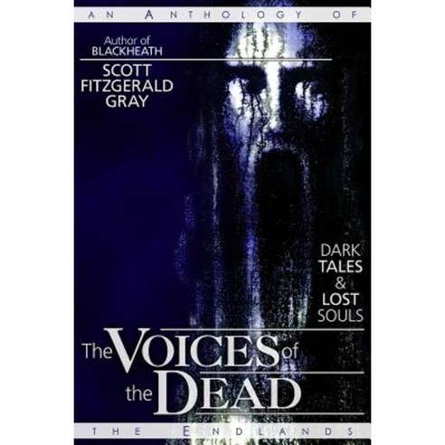The Voices of the Dead: Dark Tales & Lost Souls Paperback, Insane Angel Studios