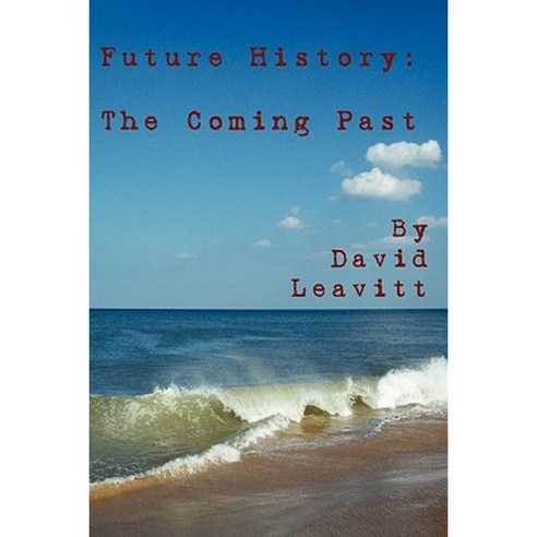 Future History: The Coming Past Paperback, Booksurge Publishing