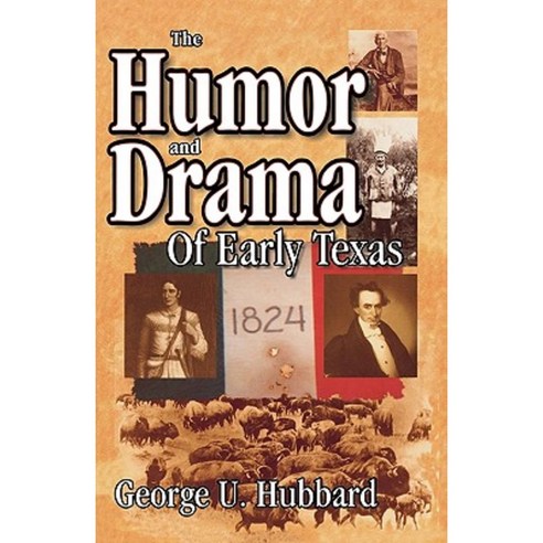 Humor & Drama of Early Texas Paperback, Republic of Texas Press