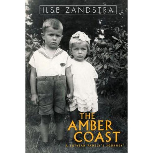 The Amber Coast: A Latvian Family''s Journey Paperback, Llumina Press