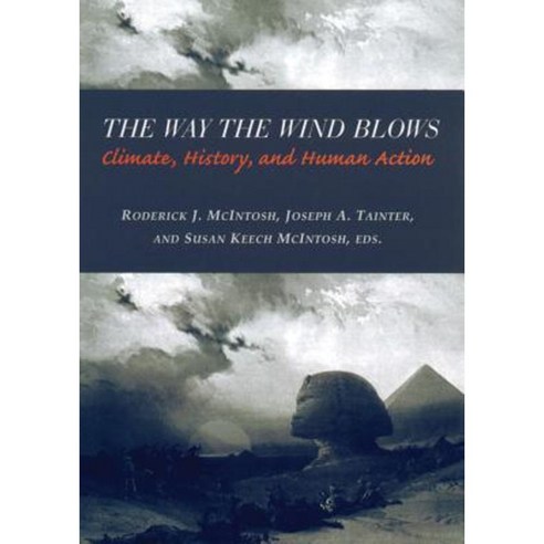 The Way the Wind Blows: Climate Change History and Human Action Hardcover, Columbia University Press