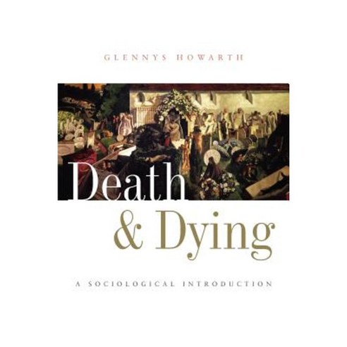 Death and Dying: A Sociological Introduction Paperback, Polity Press