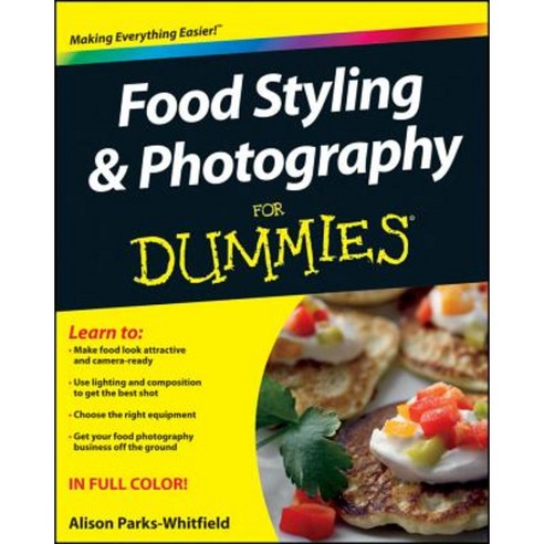 Food Styling and Photography for Dummies Paperback