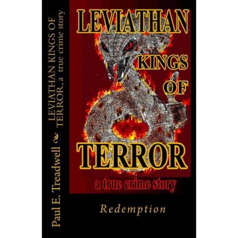 Leviathan Kings of Terror a True Crime Memoir: Redemption Paperback, Petmegoose Press