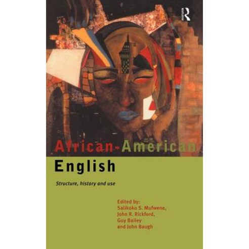 African-American English: Structure History and Use Hardcover, Routledge