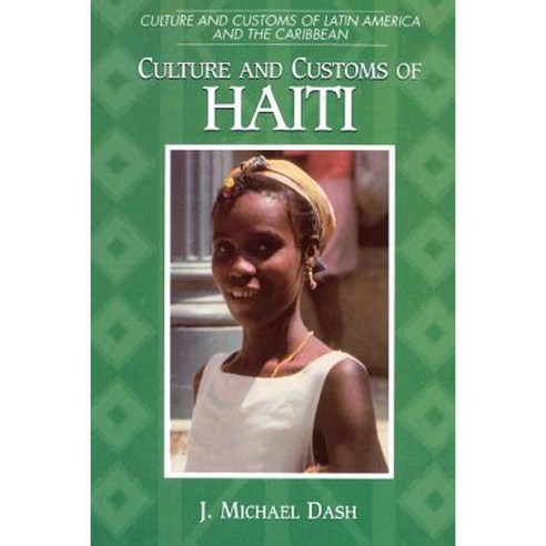 Culture and Customs of Haiti Paperback, Greenwood