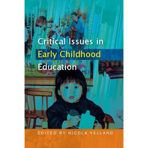 Critical Issues in Early Childhood Education Paperback, Open University Press
