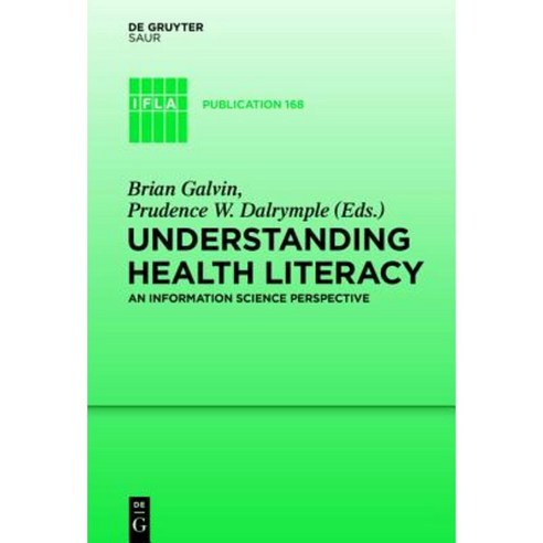 Understanding Health Literacy: An Information Science Perspective Hardcover, Walter de Gruyter