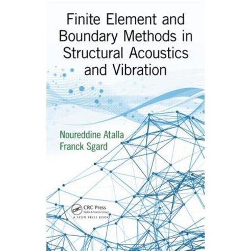 Finite Element and Boundary Methods in Structural Acoustics and Vibration Hardcover, CRC Press