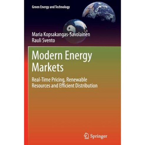 Modern Energy Markets: Real-Time Pricing Renewable Resources and Efficient Distribution Paperback, Springer