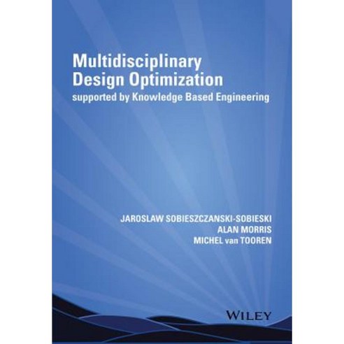 Multidisciplinary Design Optimization Supported by Knowledge Based Engineering Hardcover, Wiley