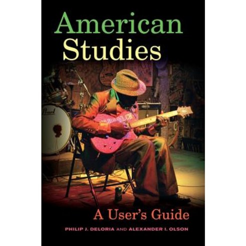 American Studies: A User''s Guide Paperback, University of California Press