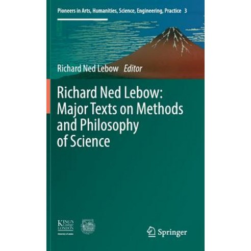 Richard Ned LeBow: Major Texts on Methods and Philosophy of Science Hardcover, Springer