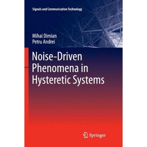 Noise-Driven Phenomena in Hysteretic Systems Paperback, Springer
