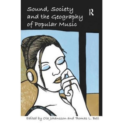 Sound Society and the Geography of Popular Music Hardcover, Routledge