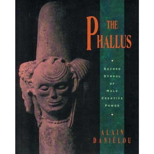 The Phallus: The 17th-Century Manual on the Art of Concealment Paperback, Inner Traditions International
