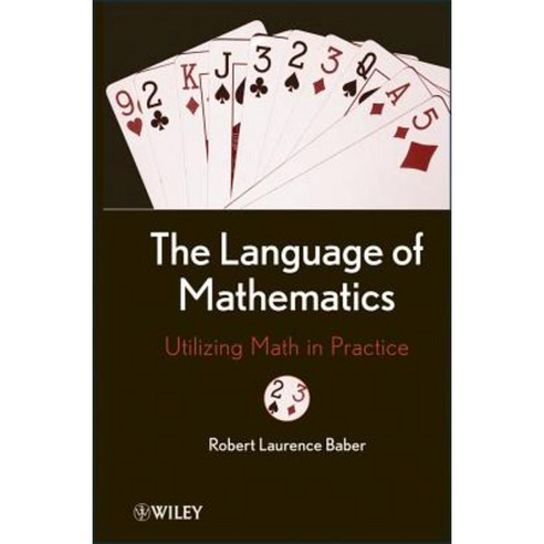 The Language of Mathematics: Utilizing Math in Practice Hardcover, Wiley
