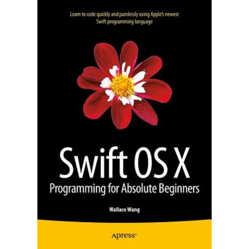 Swift OS X Programming for Absolute Beginners Paperback, Apress