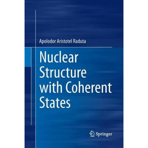 Nuclear Structure with Coherent States Paperback, Springer