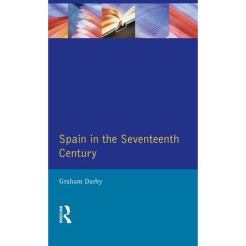 Spain in the Seventeenth Century Hardcover, Routledge