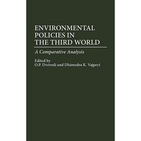 Environmental Policies in the Third World: A Comparative Analysis Hardcover, Praeger Publishers