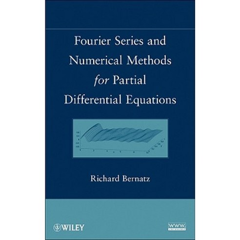 Fourier Series and Numerical Methods for Partial Differential Equations Hardcover, Wiley
