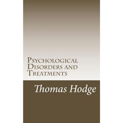 Psychological Disorders and Treatments Paperback, Createspace