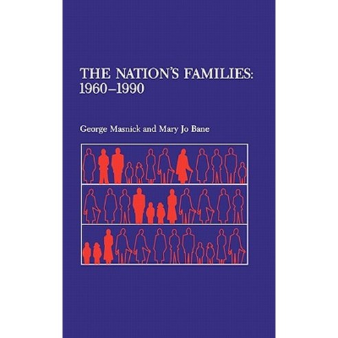 The Nation''s Families: 1960-1990 Hardcover, Auburn House Pub. Co.