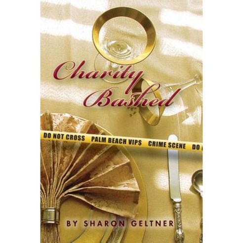 Charity Bashed Paperback, Polo Publishing of Palm Beach
