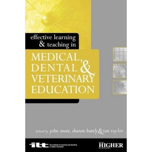 Effective Learning and Teaching in Medical Dental and Veterinary Education Paperback, Routledge